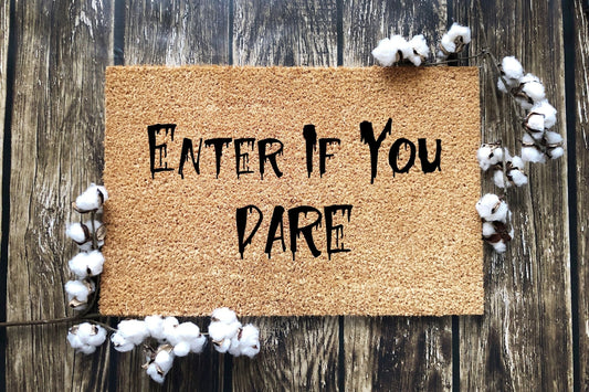 Enter IF YOU DARE doormat-0